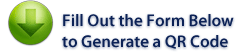 Fill Out the Form Below to Generate a QR Code